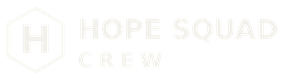 HOPE SQUAD CREW